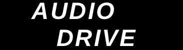 Audio Drive